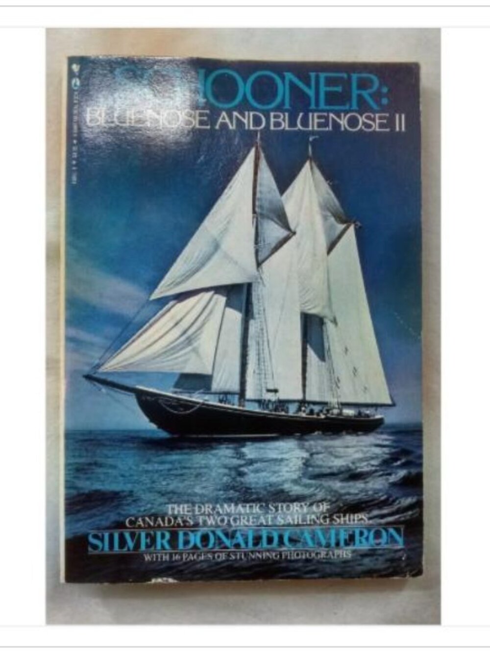Schooner: Bluenose and Bluenose II Silver Donald Cameron First Edition Book